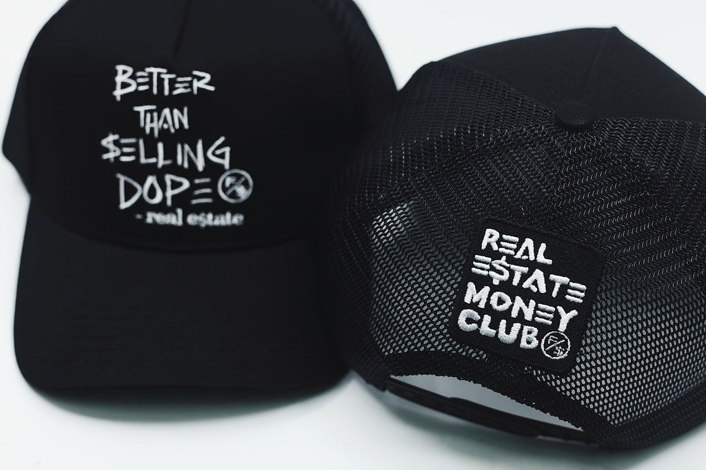 Better Than Selling Dope - Real Estate (Trucker Hat - BLACK)